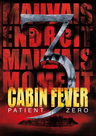 Cabin Fever : Patient Zero