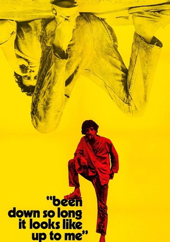 Been Down So Long It Looks Like Up to Me