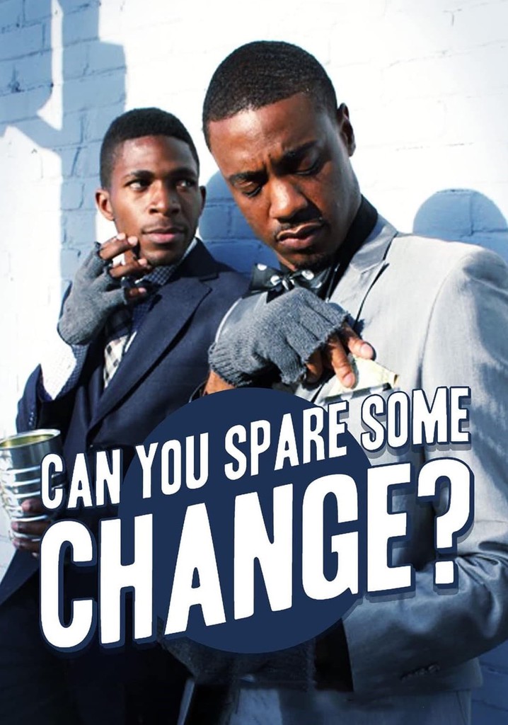 Can You Spare Some Change?