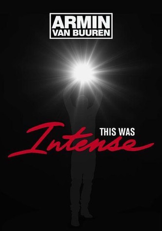Armin Van Buuren: This Was Intense