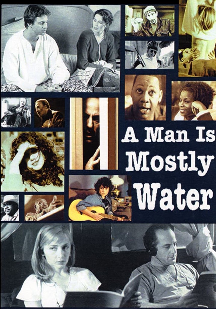 A Man Is Mostly Water