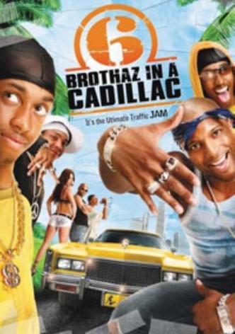 6 Brothaz in a Cadillac