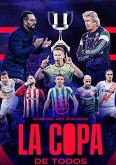Copa del Rey 2021-2022: la copa de todos