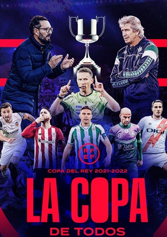 Copa del Rey 2021-2022: la copa de todos