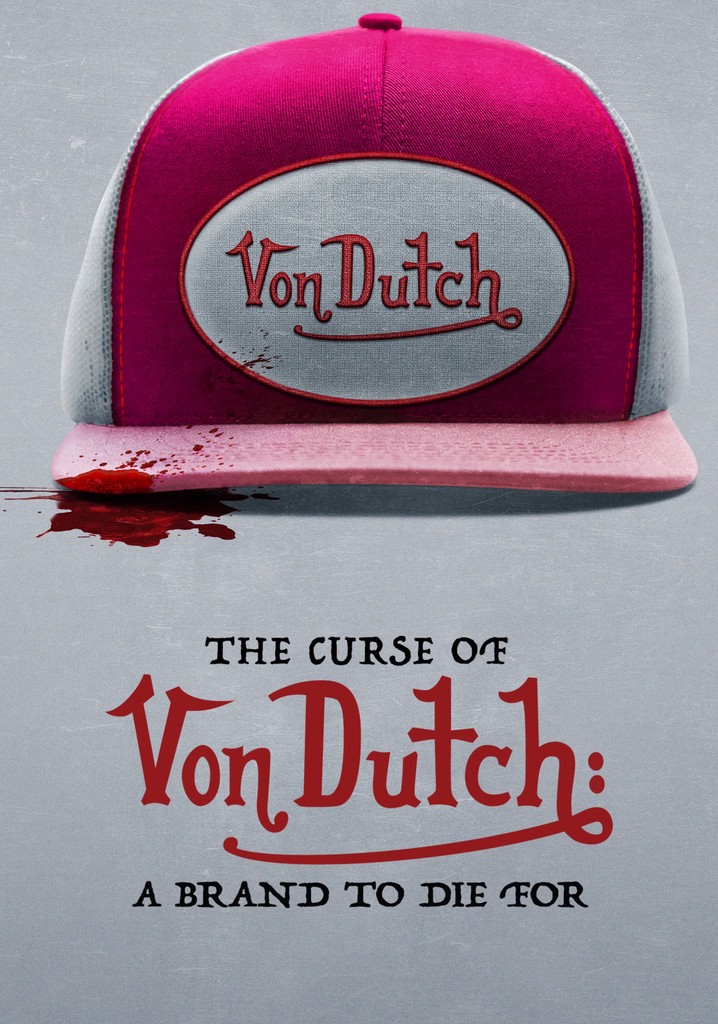 The Curse of Von Dutch: A Brand to Die For Season 1 - streaming