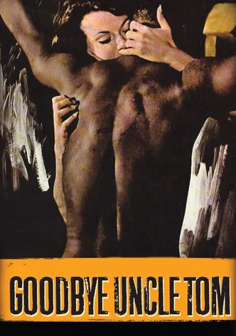 Goodbye Uncle Tom poster