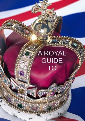 A Royal Guide to...