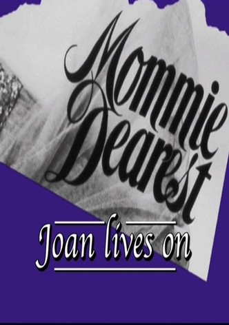 Mommie Dearest: Joan Lives On