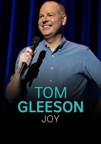 Tom Gleeson: Joy