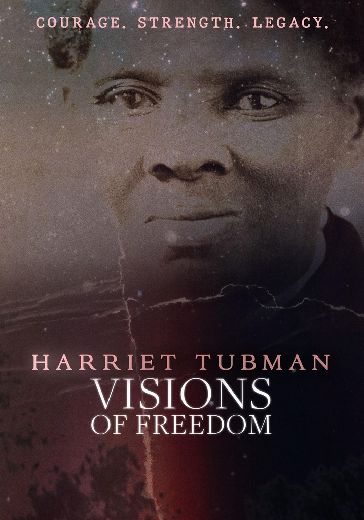 Harriet Tubman: Visions of Freedom