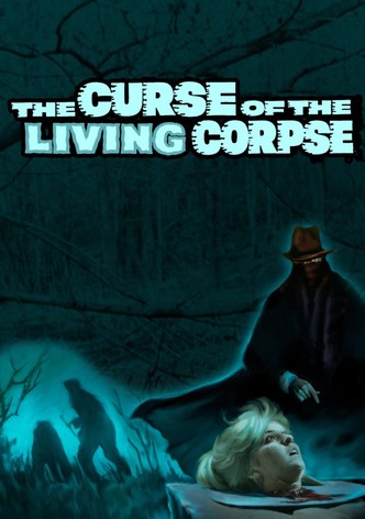 The Curse of the Living Corpse