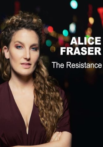 Alice Fraser: The Resistance