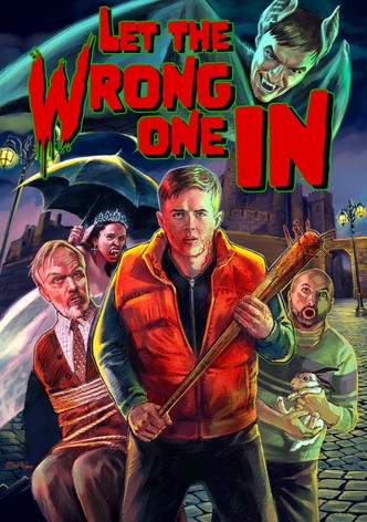 Let the Wrong One In