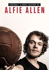Fútbol: El Origen de una Pasión con Alfie Allen