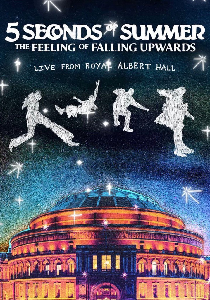 5 Seconds of Summer: The Feeling of Falling Upwards - Live from Royal Albert  Hall