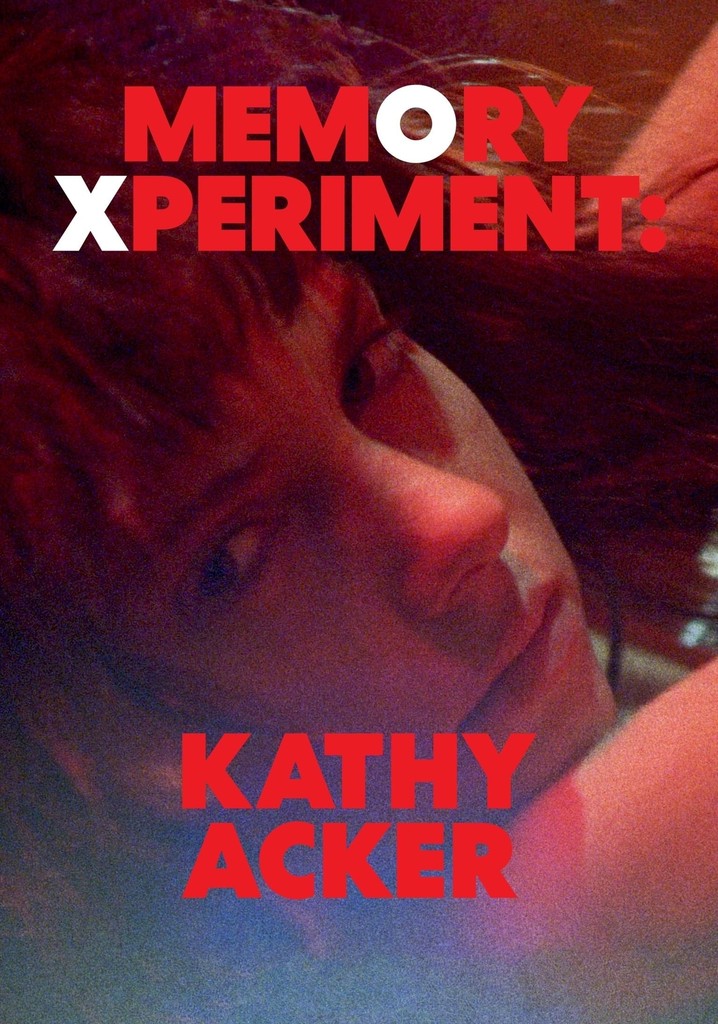 Memory Xperiment: Kathy Acker