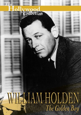 The Hollywood Collection: William Holden: El chico de oro