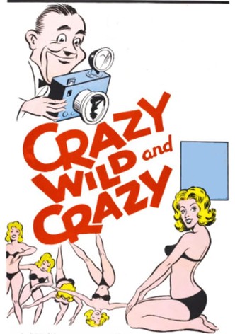 Crazy Wild and Crazy