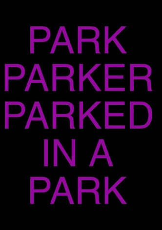 Park Parker Parked in a Park