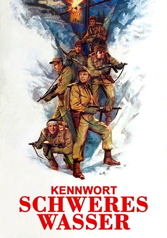 Kennwort 'Schweres Wasser'