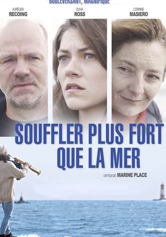 Souffler plus fort que la mer