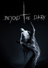 Beyond the Dark