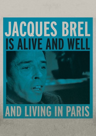 Jacques Brel Is Alive and Well and Living in Paris