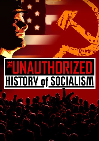 The Unauthorized History of Socialism