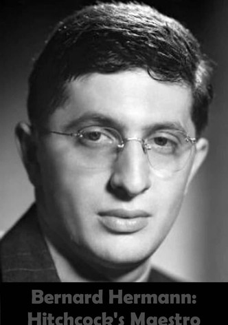 Bernard Herrmann: Hitchcock's Maestro
