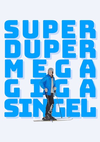 Superdupermegagigasingle