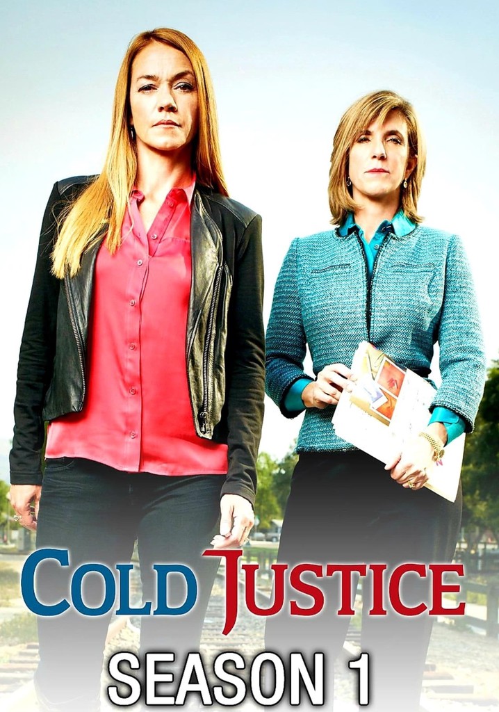 Cold Justice Season 1 - watch full episodes streaming online - Where Can I Watch Cold Justice For Free