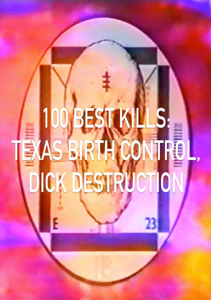 100 Best Kills: Texas Birth Control, Dick Destruction