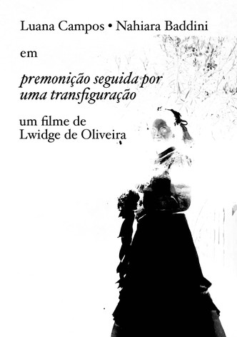 Premonição seguida por uma Transfiguração