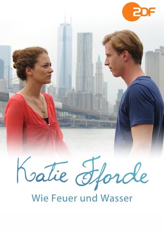 Katie Fforde: Wie Feuer und Wasser