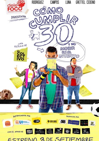 Cómo cumplir 30 y no morir en el intento