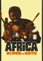 Africa: Blood and Guts