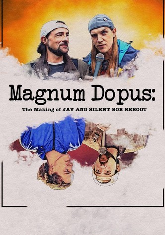 Magnum Dopus: The Making of Jay and Silent Bob Reboot