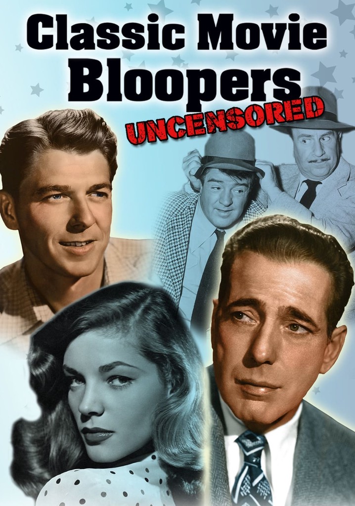 Classic Movie Bloopers: Uncensored