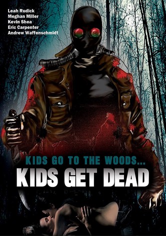 Kids Go to the Woods... Kids Get Dead