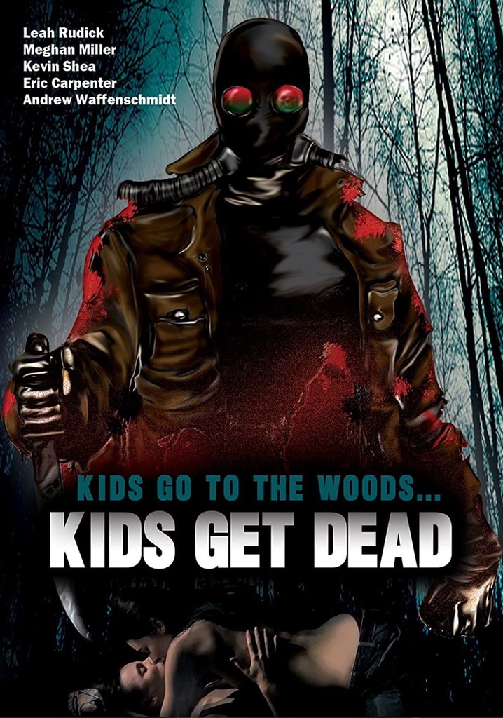 Kids Go to the Woods... Kids Get Dead