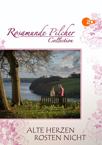 Rosamunde Pilcher: Alte Herzen rosten nicht