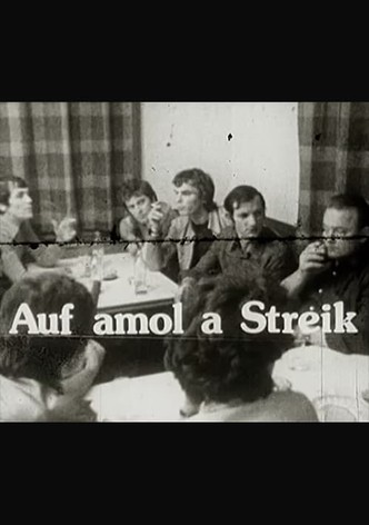 Auf amol a Streik