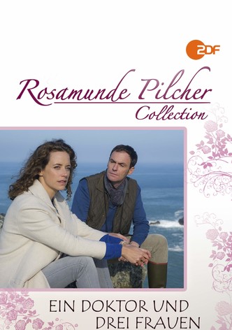 Rosamunde Pilcher: Ein Doktor und drei Frauen