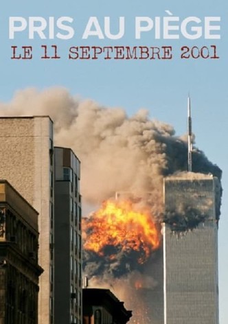 Pris au piège le 11 septembre 2001