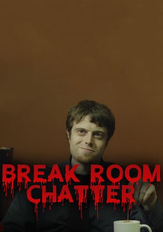 Break Room Chatter