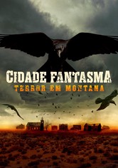 Cidade Fantasma: Terror em Montana