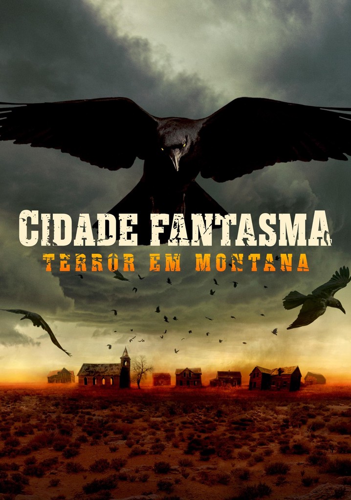 Assistir Cidade Fantasma: Terror em Montana - online