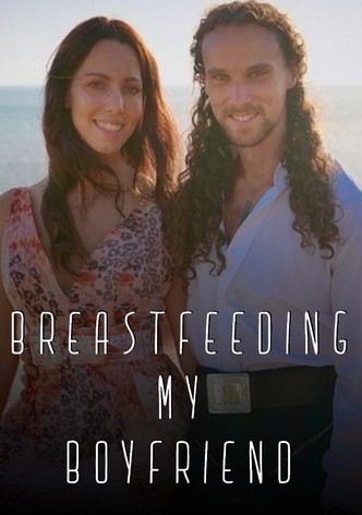 Breastfeeding My Boyfriend