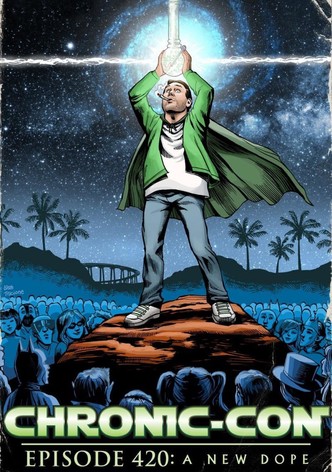 Chronic-Con, Episode 420: A New Dope