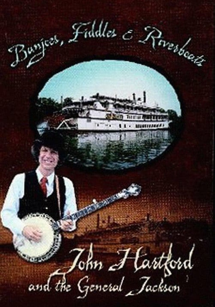 Banjoes, Fiddles & Riverboats: John Hartford and the General Jackson